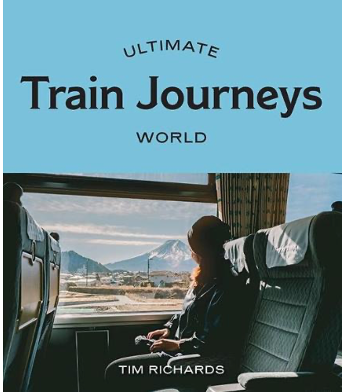 Ultimate Train Trips World :: Tim Richards