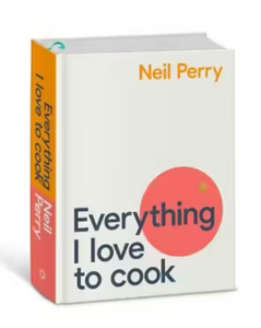 Everything I Love To Cook :: Neil Perry
