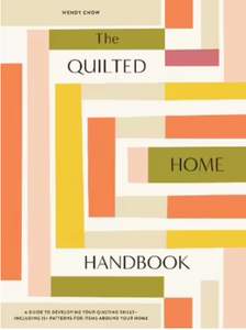 The Quilted Home Handbook :: Wendy Chow