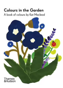 Colours in the Garden :: Kat Macleod