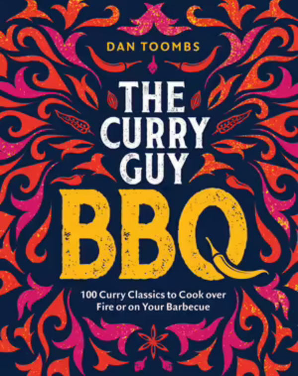 The Curry Guy BBQ Cookbook :: Dan Toombs