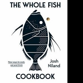The Whole Fish Cookbook :: Josh Niland