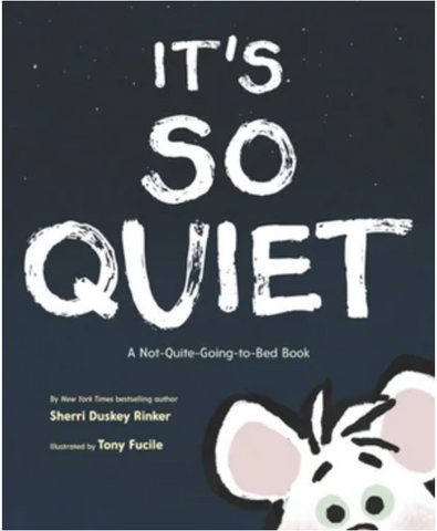 It's So Quiet :: Sherri Duskey-Rinker