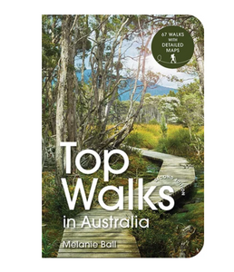 Top Walks in Australia : Australia 2nd Edition :: Ball, Melanie